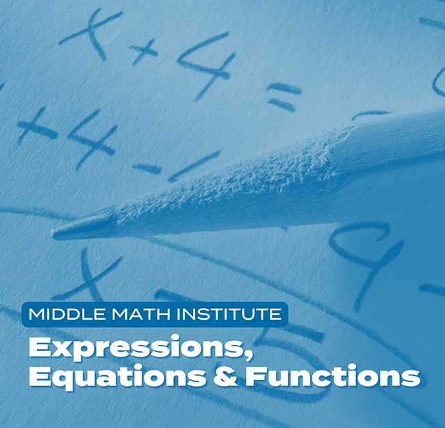 A pencil rests on a paper covered with mathematical equations. The text reads "Middle Math Institute: Expressions, Equations & Functions."