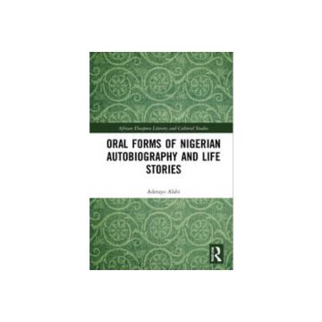 Oral Forms of Nigerian Autobiography and LIfe Stories book cover with decorative green background