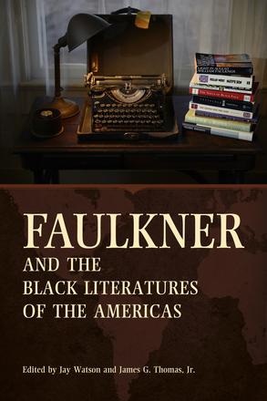 Faulkner and the Black Literatures of the Americas book cover