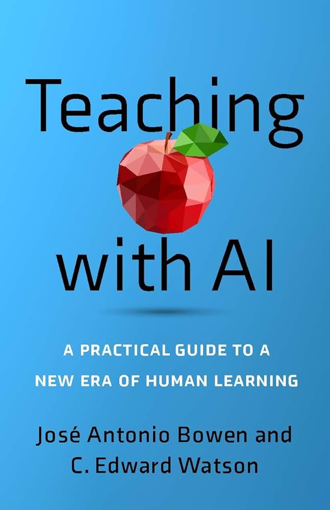 Cover of Teaching with AI by Jose Antonio Bowen and C. Edward Watson, featuring a blue background and a pixilated apple