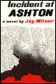 thumbnail of cover of Incident at ashton by Jay Miner