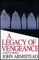 book cover, A Legacy of Vengeance by John Armistead