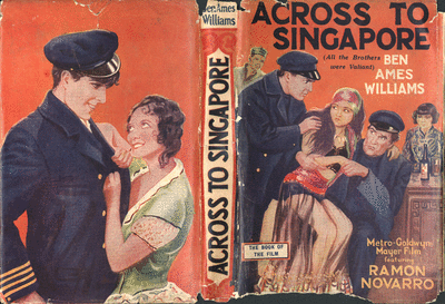 Dustjacket for Ben Ames Williams' Across to Singapore (London Book Company, no date).