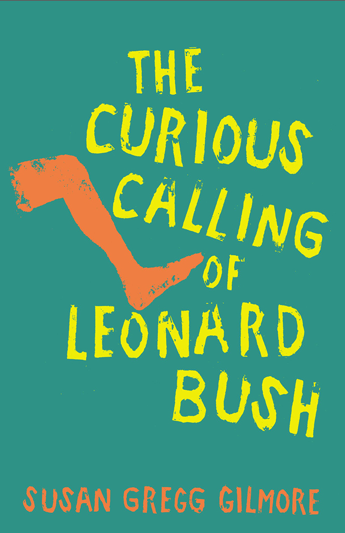 Cover art for the book 'The Curious Calling of Leonard Bush.'