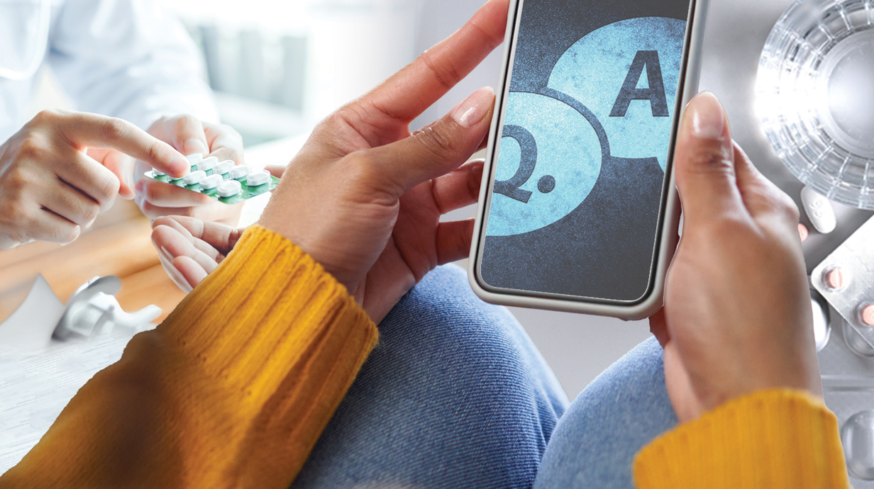 A woman holds a cellphone displaying a Q&A graphic while another hand holds out a packet of pills.