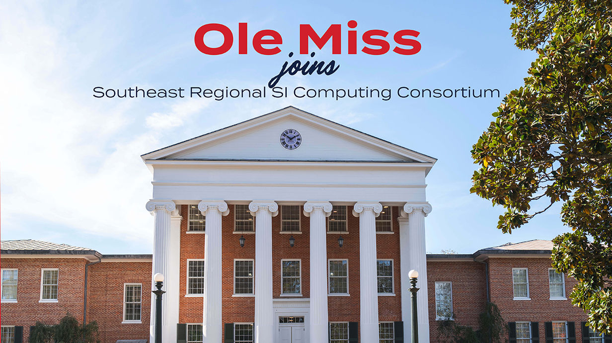 Photo of a large brick building with white columns and type overhead that reads 'Ole Miss joins Southeast Regional SI Computing Consortium.'