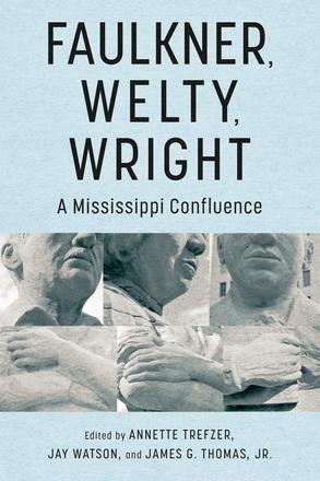 Faulkner, Welty, Wright: A Mississippi Confluence book cover. Image of white statue